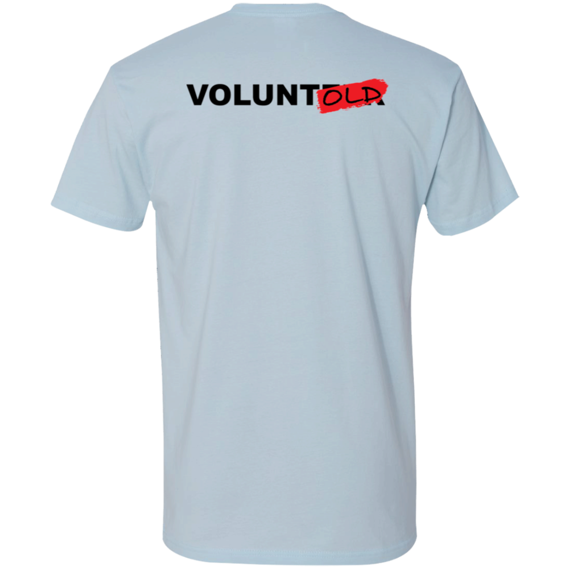 Voluntold - Cotton T-Shirt