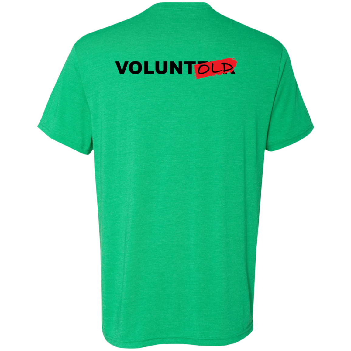 Voluntold - Triblend T-Shirt