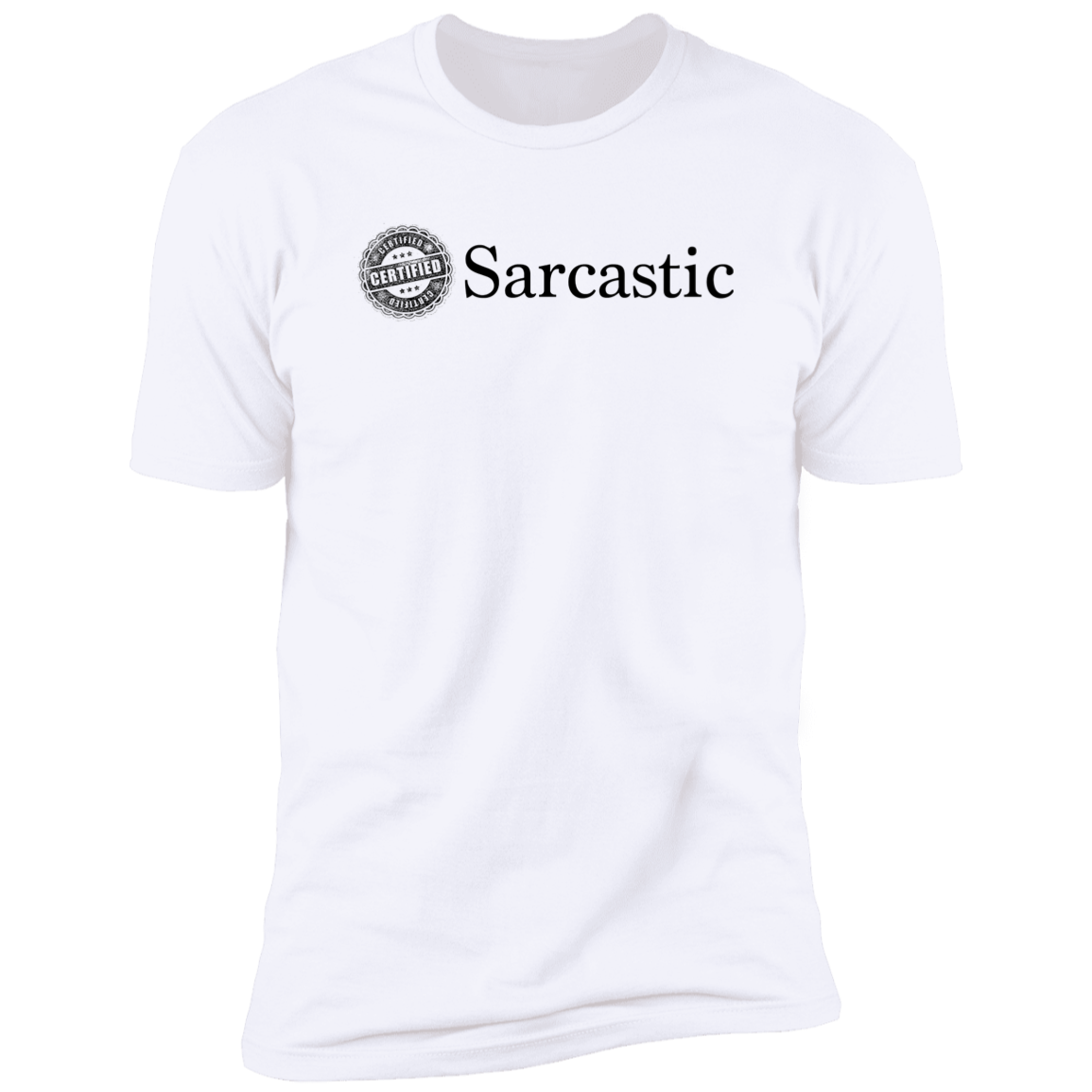 Certified Sarcastic - Cotton T-Shirt