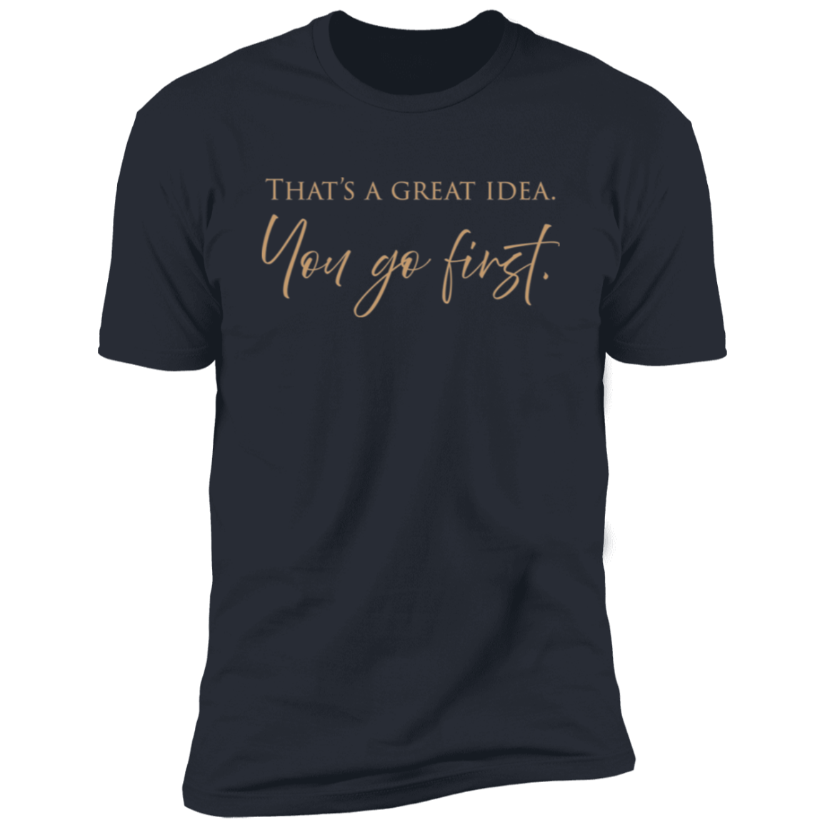 You first - Cotton T-shirt (dark)