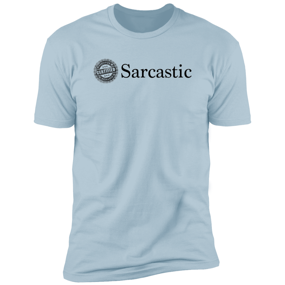 Certified Sarcastic - Cotton T-Shirt