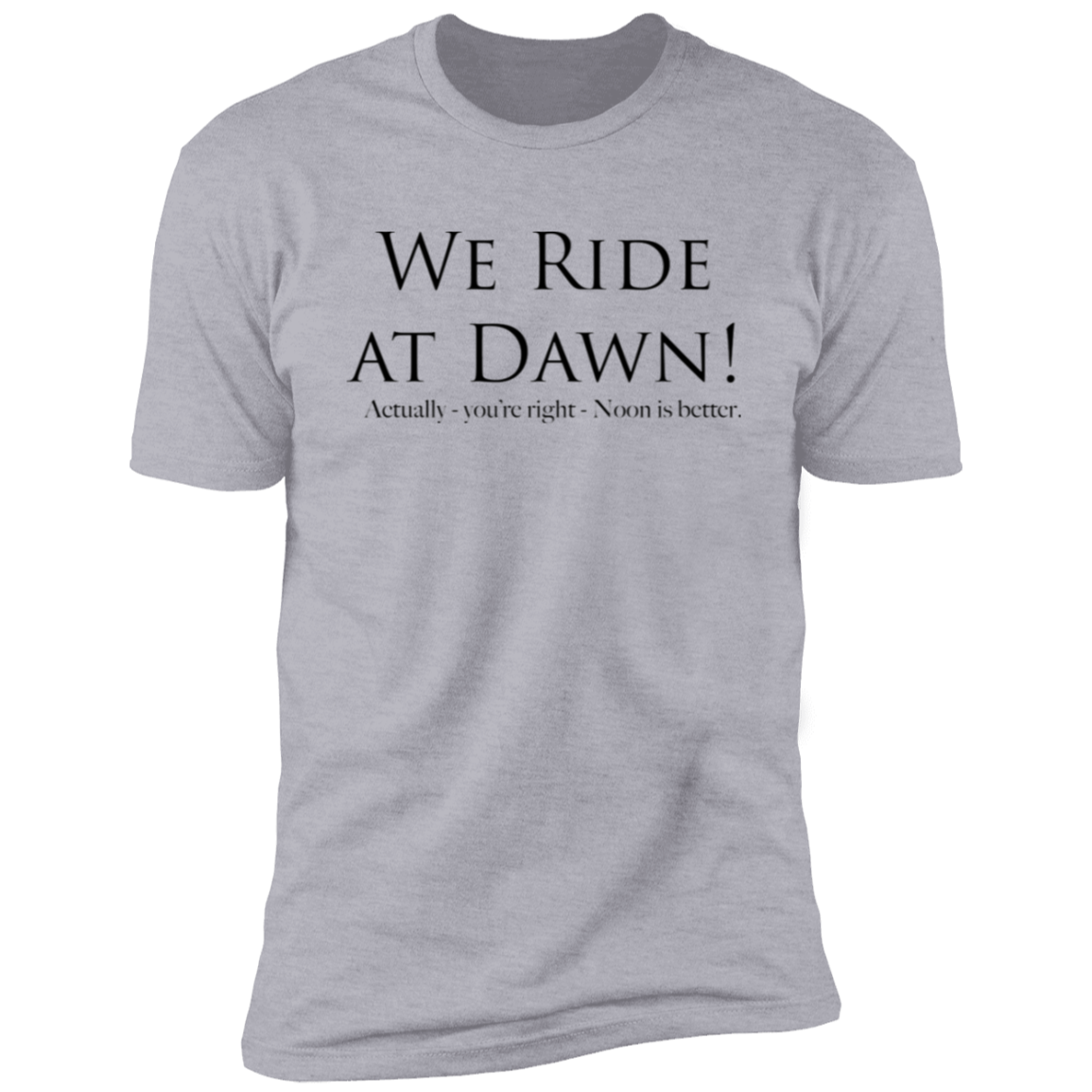 Ride at dawn! - Cotton T-shirt