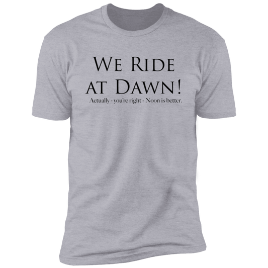 Ride at dawn! - Cotton T-shirt