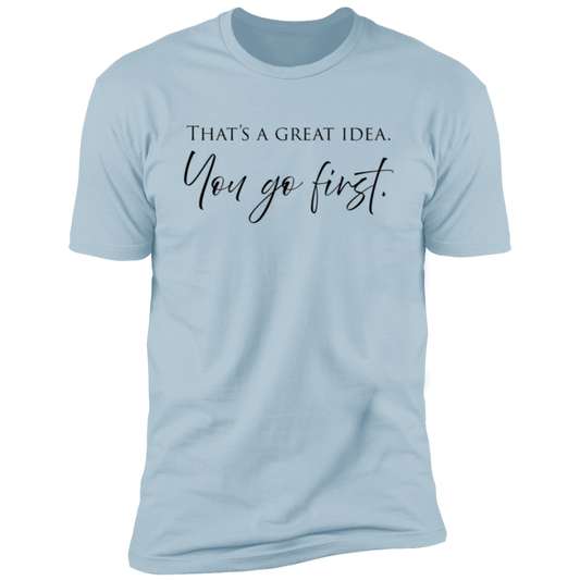 You First - Cotton T-Shirt