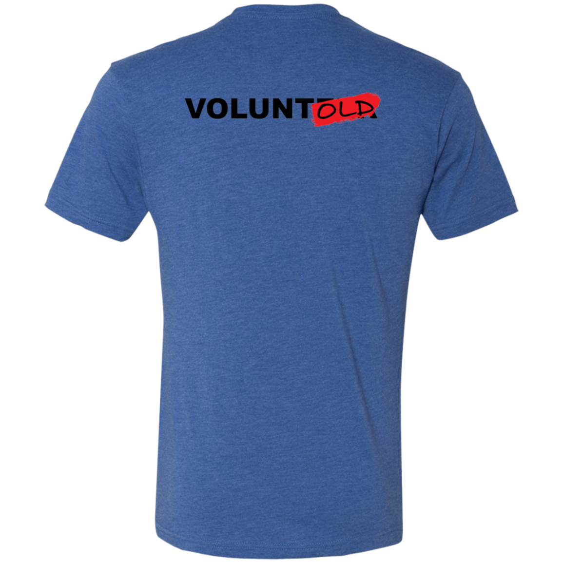 Voluntold - Triblend T-Shirt