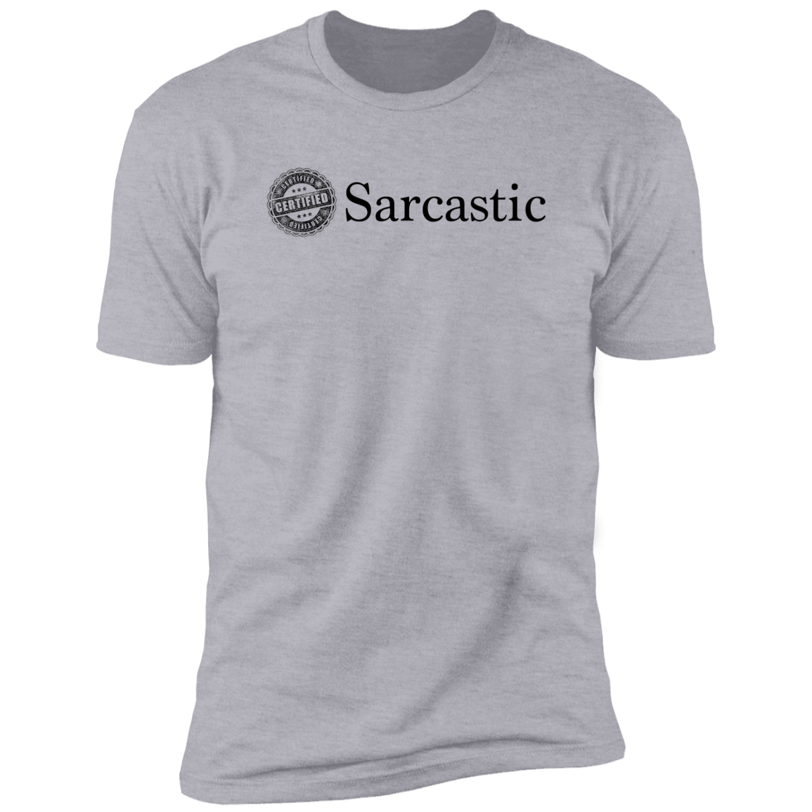 Certified Sarcastic - Cotton T-Shirt