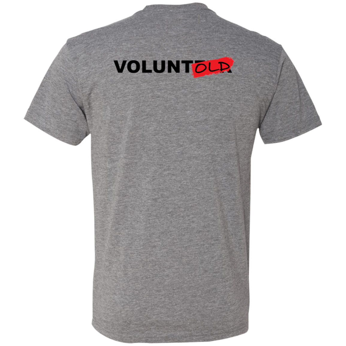 Voluntold - Triblend T-Shirt