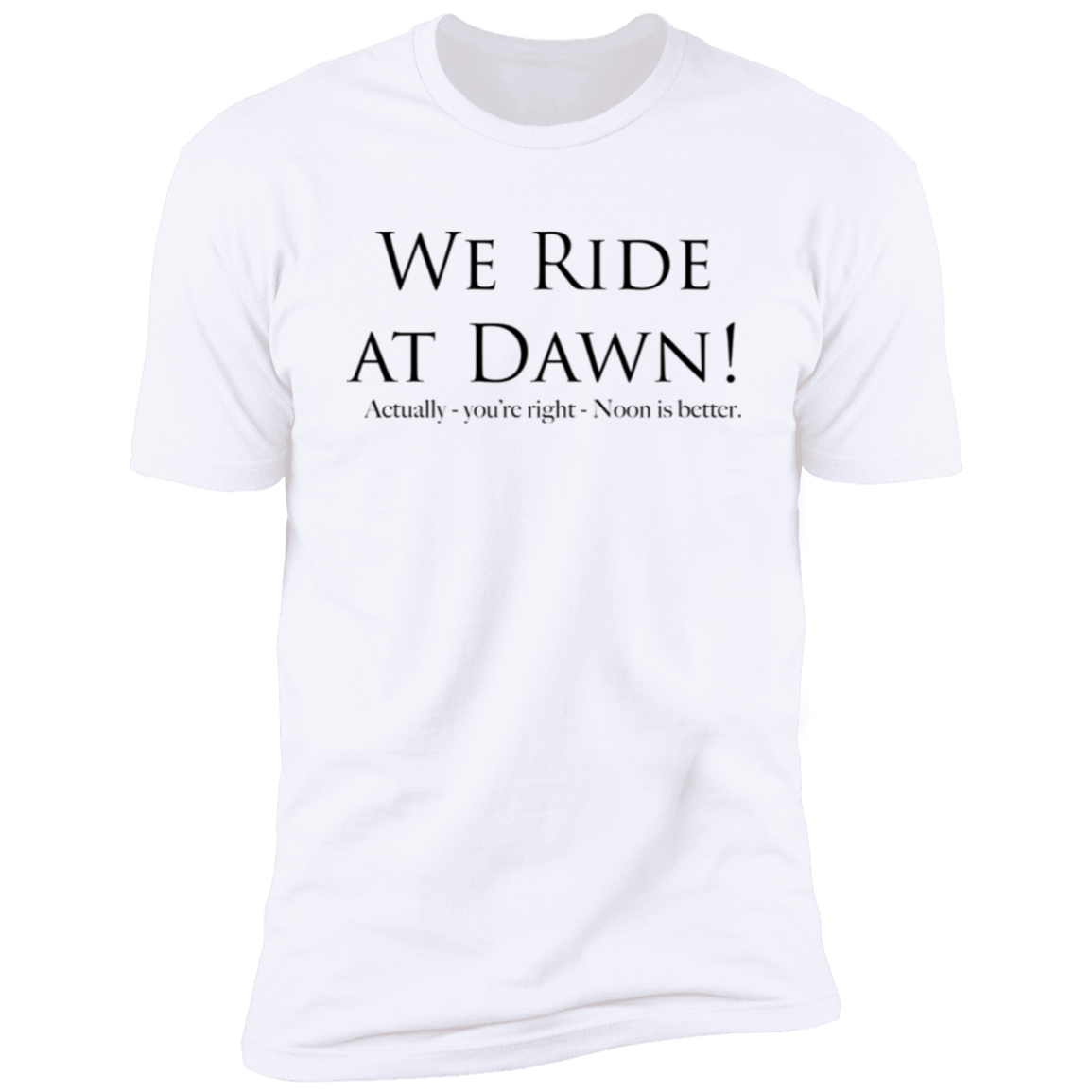 Ride at dawn! - Cotton T-shirt