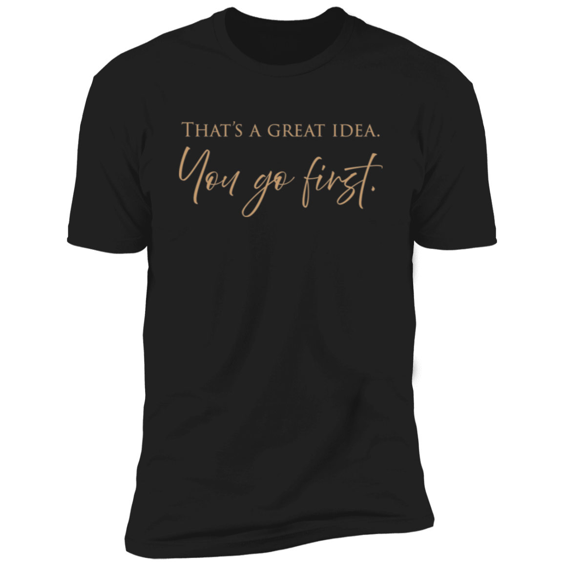 You first - Cotton T-shirt (dark)